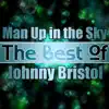 Man up in the Sky - the Best of Johnny Bristol album lyrics, reviews, download
