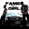 Fame and a Girl - Single album lyrics, reviews, download