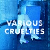 Various Cruelties