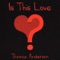 Is This Love - Thomas Anderson lyrics