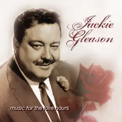 Music for the Love Hours - Jackie Gleason