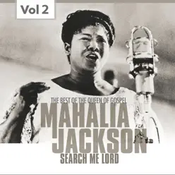 Mahalia Jackson, Vol. 2 - The Best of the Queen of Gospel - Mahalia Jackson