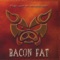 Sevcan - Bacon Fat lyrics