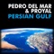 Persian Gulf (Oen Bearen, Pillow Lithuania Remix) - Pedro Del Mar & Proyal lyrics