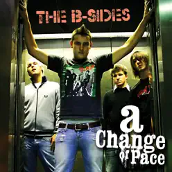The B-Sides - EP - A Change Of Pace