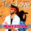 Stream & download True Love (Remix Edition) [feat. Neal & Erica] - EP