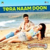 Tera Naam Doon (From "It's Entertainment") - Single