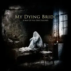A Map of All Our Failures (Deluxe Edition) - My Dying Bride
