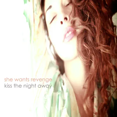 Kiss the Night Away - Single - She Wants Revenge