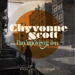 Chyvonne Scott - You Lost Your Good Thing