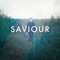 Saviour - Canterbury lyrics