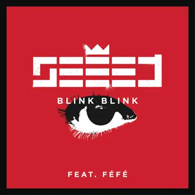 Blink Blink (feat. Féfé) - Single - Seeed