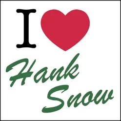 I Love... - Hank Snow