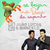 Se Beijar na Boca da Sapinho (Ao Vivo) - João Lucas & Marcelo