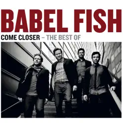Come Closer - The Best Of - Babel Fish
