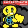 Can't Do Without It - EP