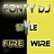 Style Fire Wire - Fonty DJ lyrics