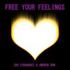 Edu fernandez & Andrew Ddm - Free Your Feelings