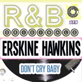 Erskine Hawkins - Don't Cry Baby