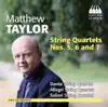 Stream & download Taylor: String Quartets Nos. 5, 6 and 7