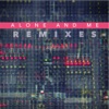 Alone and Me - Remixes - EP