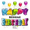 Happy Birthday (Reggae) Vol. 8 album lyrics, reviews, download