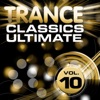 Trance Classics Ultimate, Vol.10 (Back to the Future, Best of Club Anthems), 2013