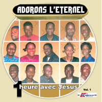 Adorons L'eternel & Alain Moloto - 1 Heure Avec Jesus, Vol. 1 artwork