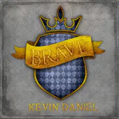 Brave - Single by Kevin Daniel album reviews, ratings, credits