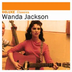 Deluxe: Classics - Wanda Jackson - Wanda Jackson