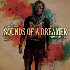 Sounds of a Dreamer (Red Ink Army Presents) by The Channel album reviews, ratings, credits
