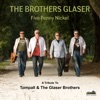 Five Penny Nickel - A Tribute to Tompall & the Glaser Brothers