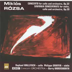 Rozsa: Concerto for Cello and Orchestra & Sinfonia Concertante for Violin, Cello and Orchestra - BBC Concert Orchestra Rozsa: Concerto for Cello and Orchestra & Sinfonia Concertante for Violin, Cello and Orchestra - BBC Concert Orchestra