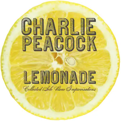 Lemonade - Charlie Peacock Lemonade - Charlie Peacock