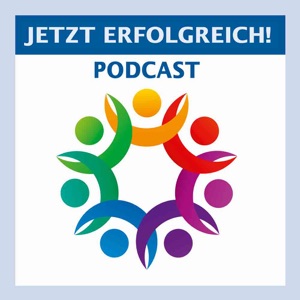JETZT ERFOLGREICH! Podcast Folge 15