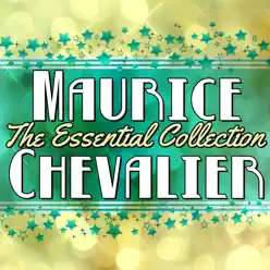 The Essential Collection - Maurice Chevalier