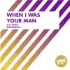 When I Was Your Man - Single album lyrics, reviews, download