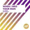 Stream & download When I Was Your Man - Single