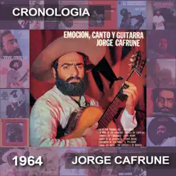 Jorge Cafrune Cronología - Emoción, Canto y Guitarra (1964) - Jorge Cafrune