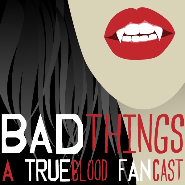 True Blood Fan Cast | Bad Things cover