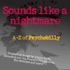 Sounds Like a Nightmare: A-Z of Psychobilly, 2012