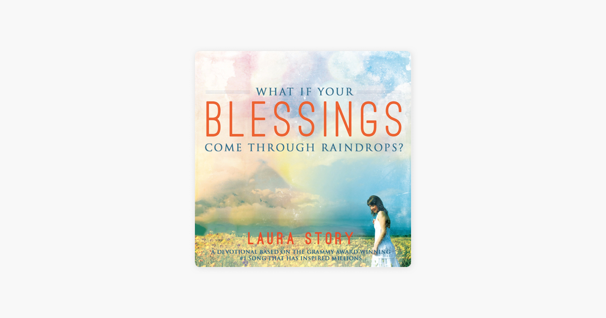 What If Your Blessings Come Through Raindrops: A 30 Day Devotional