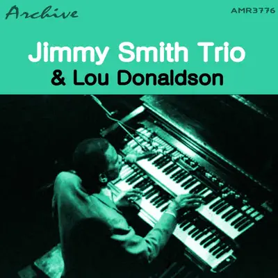 Jimmy Smith + Ld - Lou Donaldson Jimmy Smith + Ld - Lou Donaldson