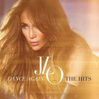 Jennifer Lopez - Dance Again...The Hits artwork