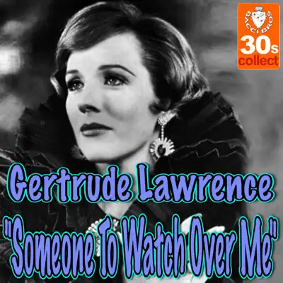 Someone To Watch Over Me - Single - Gertrude Lawrence