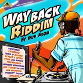 Dub Akom - Way Back Riddim
