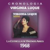 Virginia Luque Cronología - La Estrella de Buenos Aires (1968), 1968