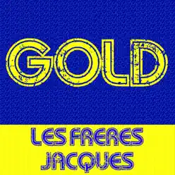 Gold: Les Frères Jacques - Les Frères Jacques