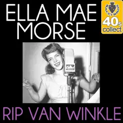 Rip Van Winkle (Remastered) - Single - Ella Mae Morse Rip Van Winkle (Remastered) - Single - Ella Mae Morse