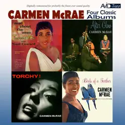 Four Classic Albums (Torchy! / After Glow / Mad About the Man / Birds of a Feather) [Remastered] - Carmen Mcrae